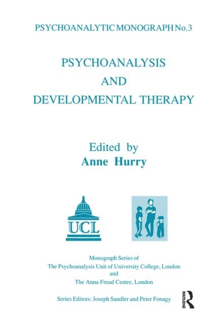 Anne Hurry - Psychoanalysis and Developmental Therapy, E-bok