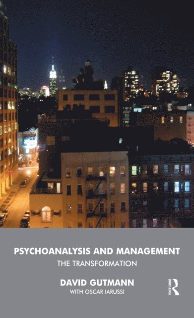 Oscar Iarussi, David Gutmann - Psychoanalysis and Management, E-bok