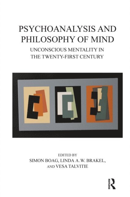 Vesa Talvitie, Linda A. W. Brakel, Simon Boag - Psychoanalysis and Philosophy of Mind, E-bok
