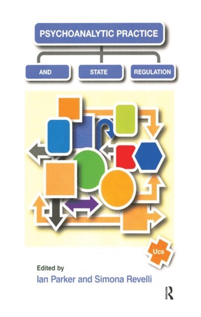 Simona Revelli, Ian Parker - Psychoanalytic Practice and State Regulation, E-bok