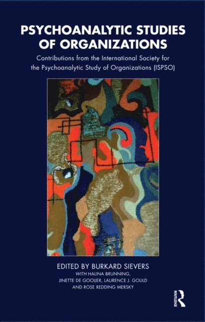 Burkard Sievers - Psychoanalytic Studies of Organizations, E-bok