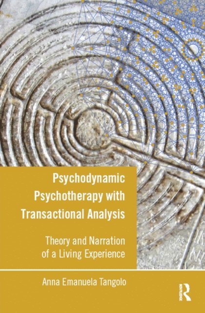 Anna Emanuela Tangolo - Psychodynamic Psychotherapy with Transactional Analysis, E-bok