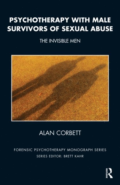 Alan Corbett - Psychotherapy with Male Survivors of Sexual Abuse, E-bok