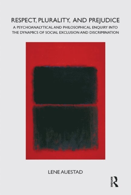 Lene Auestad - Respect, Plurality, and Prejudice, E-bok