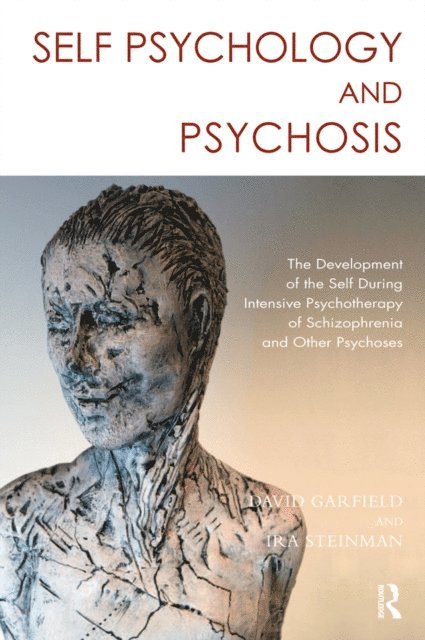 David Garfield, Ira Steinman - Self Psychology and Psychosis, E-bok
