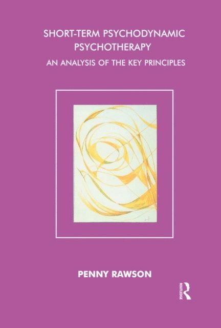 Penny Rawson - Short-Term Psychodynamic Psychotherapy, E-bok. Tillgänglighet: Lägg i varukorg