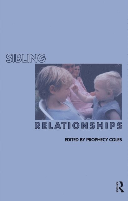 Prophecy Coles - Sibling Relationships, E-bok