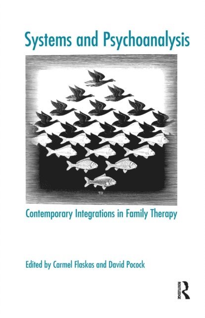 David Pocock, Carmel Flaskas - Systems and Psychoanalysis, E-bok