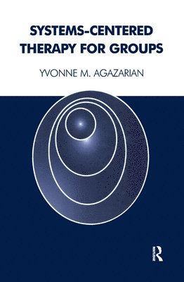 Yvonne M. Agazarian - Systems-Centered Therapy for Groups, E-bok