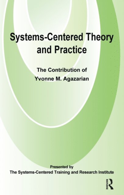 Yvonne M. Agazarian - Systems-Centred Theory and Practice, E-bok