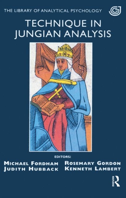 Kenneth Lambert, Judith Hubback, Rosemary Gordon, Michael Fordham - Technique in Jungian Analysis, E-bok