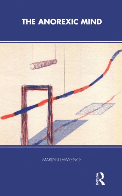 Marilyn Lawrence - Anorexic Mind, E-bok