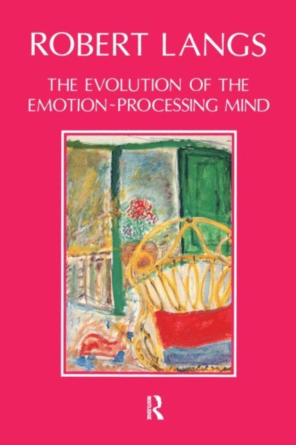 Robert Langs - Evolution of the Emotion-Processing Mind, E-bok