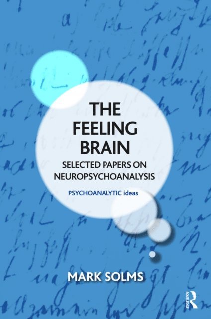 Mark Solms - Feeling Brain, E-bok