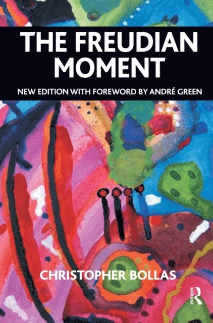 Christopher Bollas - Freudian Moment, E-bok