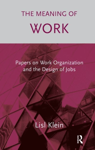Lisl Klein - Meaning of Work, E-bok