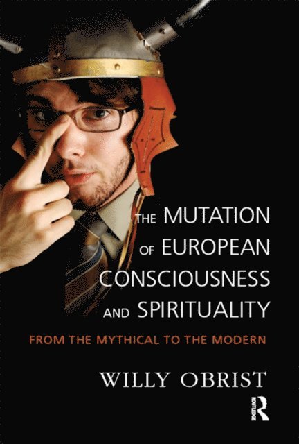 Willy Obrist - Mutation of European Consciousness and Spirituality, E-bok