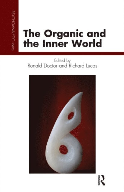 Richard Lucas, Ronald Doctor - Organic and the Inner World, E-bok