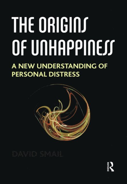 David Smail - Origins of Unhappiness, E-bok