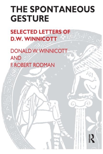 Donald W. Winnicott, F. Robert Rodman - Spontaneous Gesture, E-bok