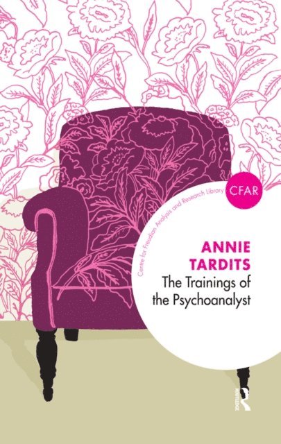 Annie Tardits - Trainings of the Psychoanalyst, E-bok