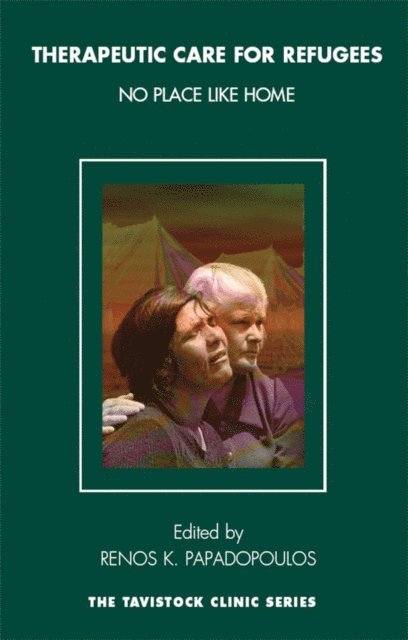 Renos K. Papadopoulos - Therapeutic Care for Refugees, E-bok