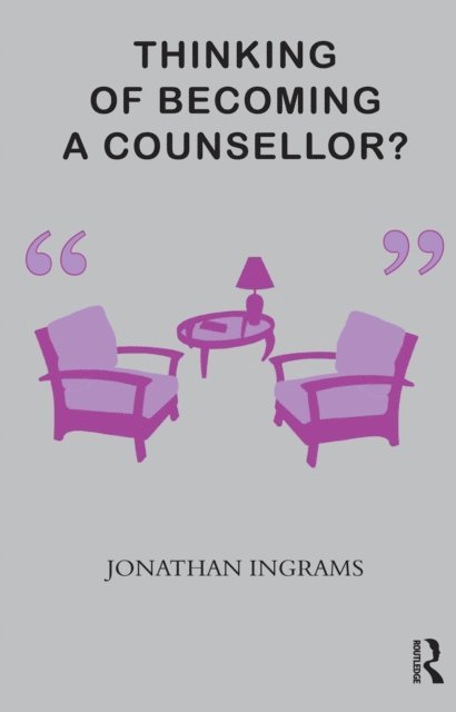 Jonathan Ingrams - Thinking of Becoming a Counsellor?, E-bok. Tillgänglighet: Lägg i varukorg
