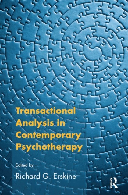 Richard G. Erskine - Transactional Analysis in Contemporary Psychotherapy, E-bok