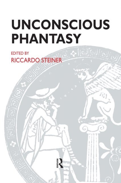 Riccardo Steiner - Unconscious Phantasy, E-bok