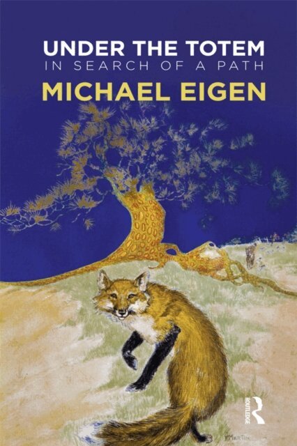 Michael Eigen - Under the Totem, E-bok