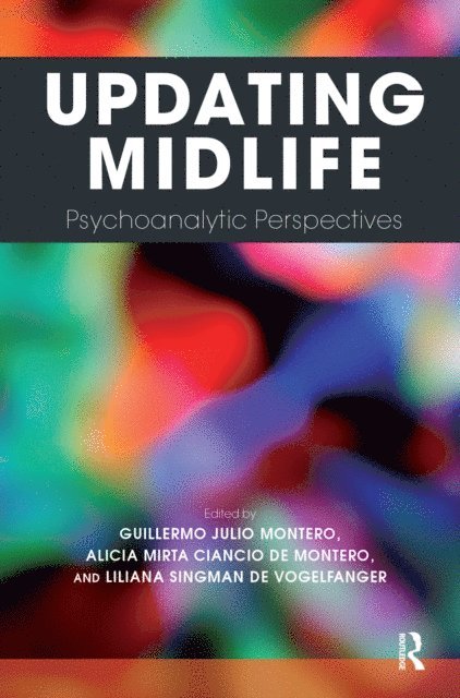 Liliana Singman de Vogelfanger, Alicia Mirta Ciancio de Montero, Guillermo Julio Montero - Updating Midlife, E-bok