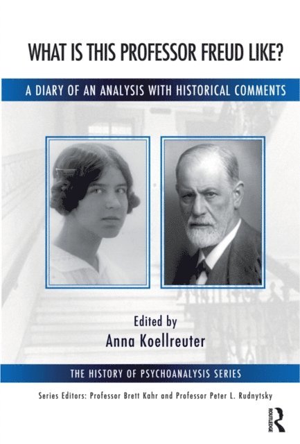 Anna Koellreuter - What is this Professor Freud Like?, E-bok