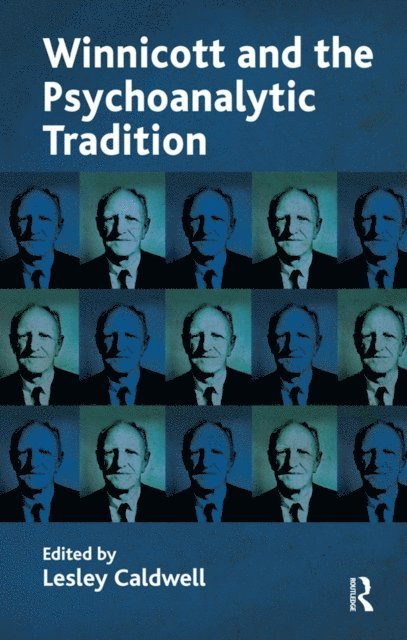 Lesley Caldwell - Winnicott and the Psychoanalytic Tradition, E-bok
