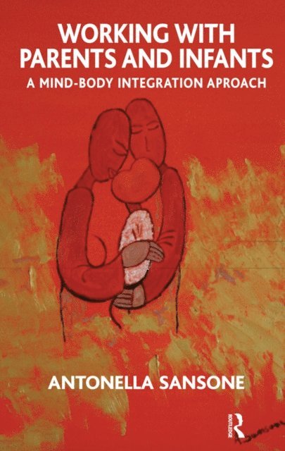Antonella Sansone - Working with Parents and Infants, E-bok