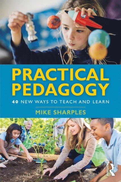 Mike Sharples - Practical Pedagogy, E-bok