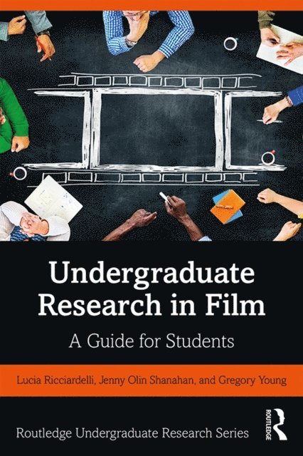 Gregory Young, Jenny Olin Shanahan, Lucia Ricciardelli - Undergraduate Research in Film, E-bok