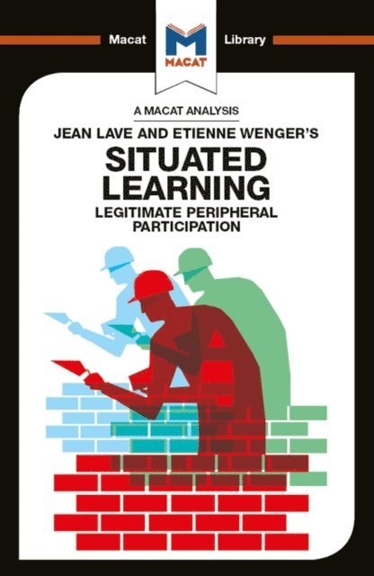 Charmi Patel - Analysis of Jean Lave and Etienne Wenger's Situated Learning, E-bok