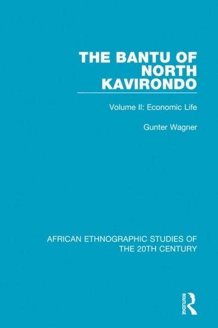 Gunter Wagner - Bantu of North Kavirondo, E-bok