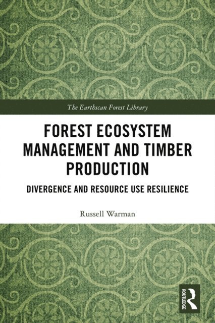 Russell Warman - Forest Ecosystem Management and Timber Production, E-bok