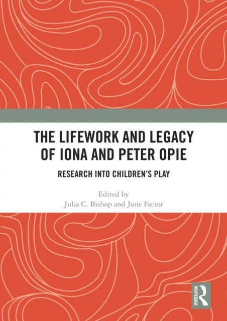 June Factor, Julia C. Bishop - Lifework and Legacy of Iona and Peter Opie, E-bok
