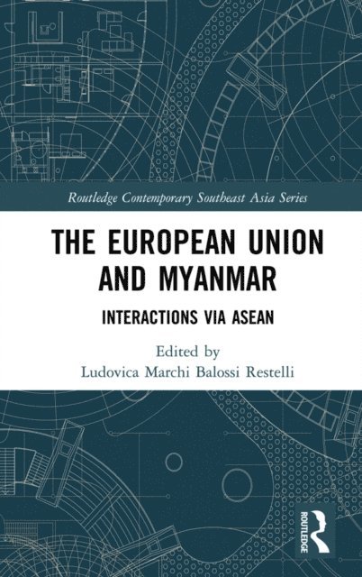 Ludovica Marchi - European Union and Myanmar, E-bok