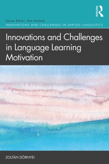 Zoltan Dornyei - Innovations and Challenges in Language Learning Motivation, E-bok