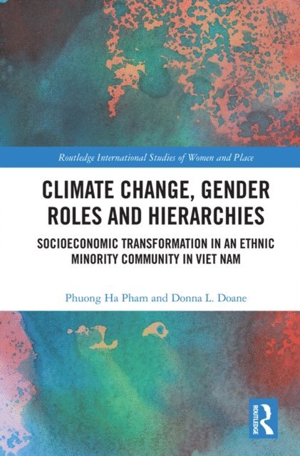 Donna L. Doane, Phuong Ha Pham - Climate Change, Gender Roles and Hierarchies, E-bok