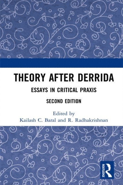 R. Radhakrishnan, Kailash C. Baral - Theory after Derrida, E-bok