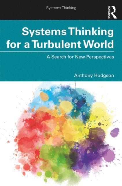 Anthony Hodgson - Systems Thinking for a Turbulent World, E-bok
