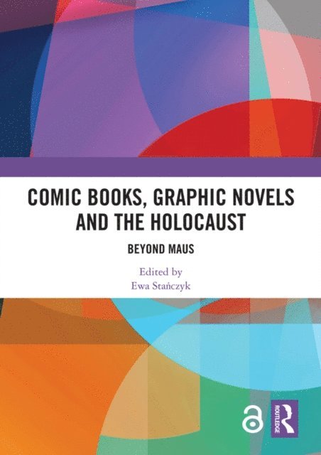 Ewa Stanczyk - Comic Books, Graphic Novels and the Holocaust, E-bok