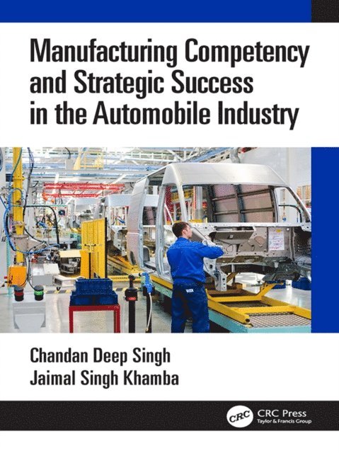 Jaimal Singh Khamba, Chandan Deep Singh - Manufacturing Competency and Strategic Success in the Automobile Industry, E-bok