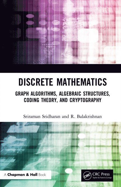 R. Balakrishnan, Sriraman Sridharan - Discrete Mathematics, E-bok