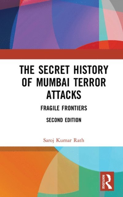 Saroj Kumar Rath - Secret History of Mumbai Terror Attacks, E-bok