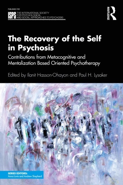 Paul H. Lysaker, Ilanit Hasson-Ohayon - Recovery of the Self in Psychosis, E-bok